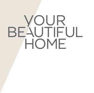 Your Beautiful Home