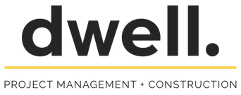 Dwell Project Management + Construction